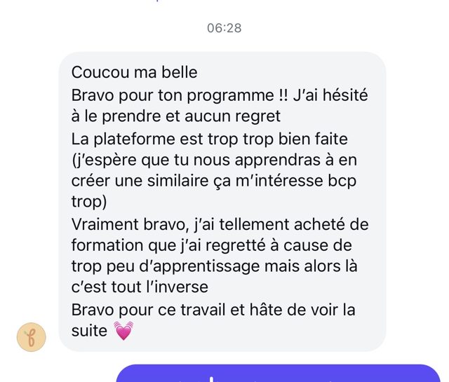 message d'une membre : la plateforme est trop trop bien faite, aucun regret
