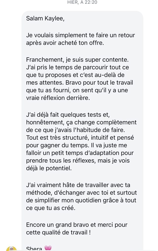message d'une membre : c'est au-delà de mes attentes, tout est structuré et pensé pour gagner du temps
